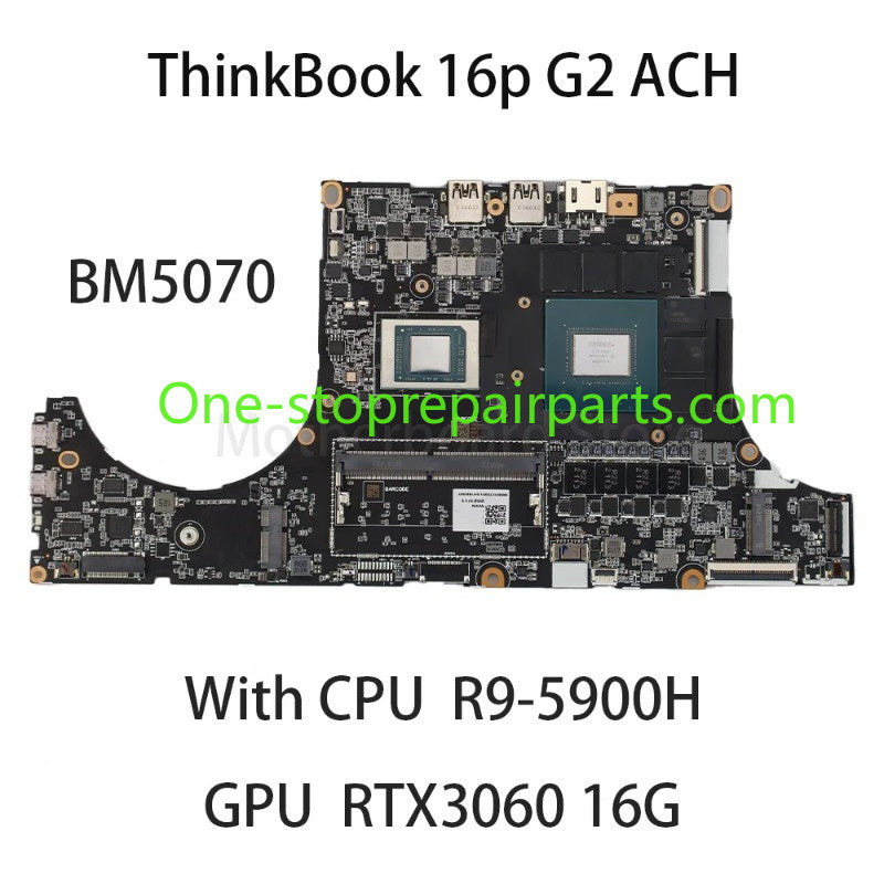 Laptop Motherboard For Lenovo ThinkBook 16p G2 ACH BM5070 With CPU R9 5900H GPU RTX3060 16G 5B21C73276 Lenovo laptop repair parts