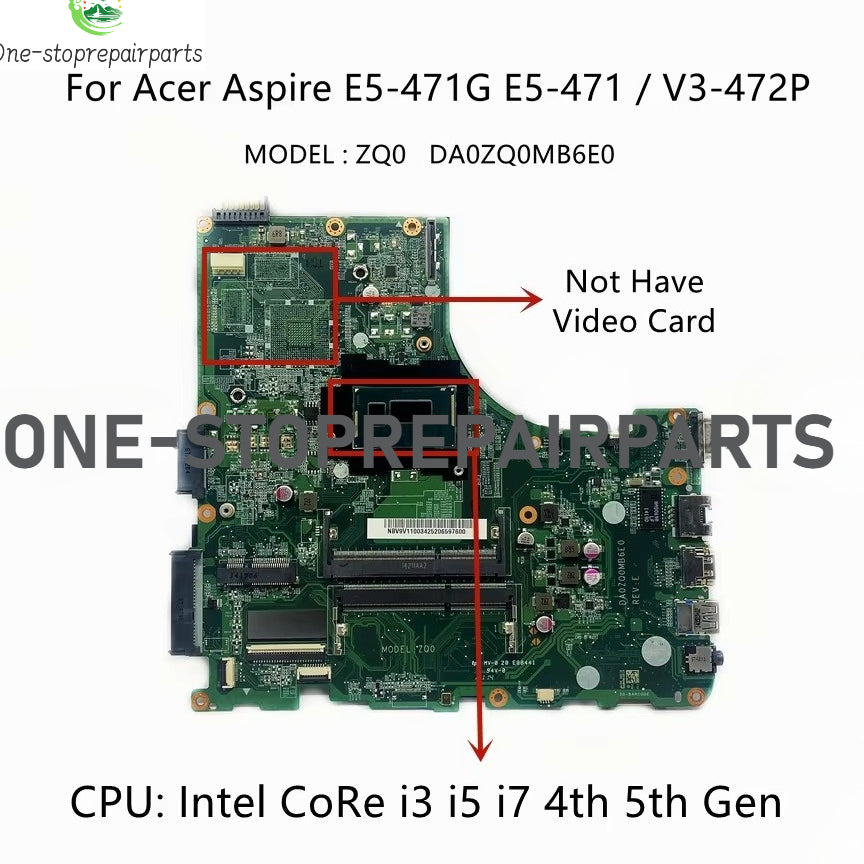 For Acer Aspire E5-471 E5-471G V3-472P Laptop Motherboard DA0ZQ0MB6E0 With i3-4005U i5-4210U i7-5500U CPU UMA DDR3L 100% Tested Acer laptop repair parts