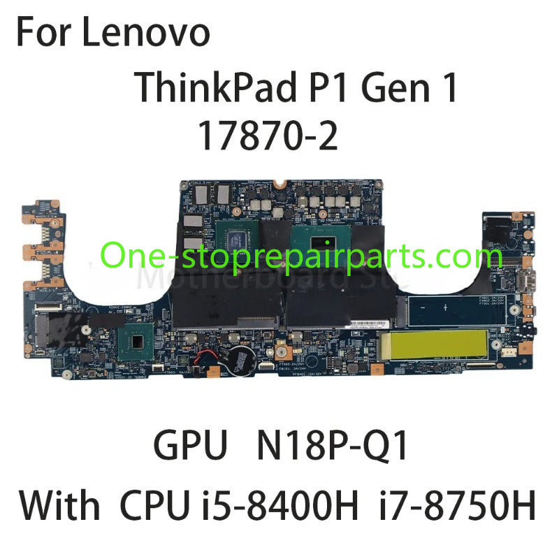 Laptop Motherboard For Lenovo ThinkPad P1 Gen 1 17870-2 With CPU i7-8750H i5-8400H GPU N18P-Q1 P1000 Motherboard 01YU927 01YU935 Lenovo laptop repair parts