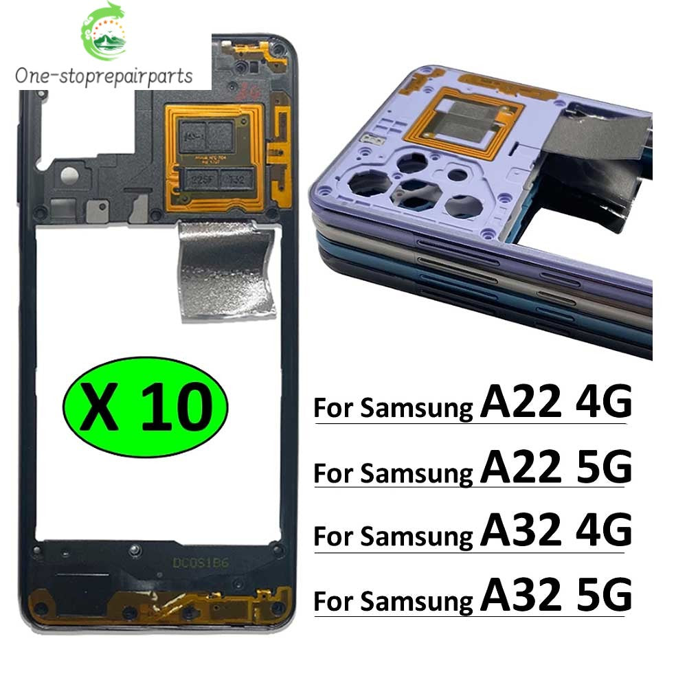 10Pcs, New For Samsung A22 A32 4G 5G A225F A226B A325F A326B Housing Middle Frame Bezel Middle Plate Cover Samsung phone repair parts