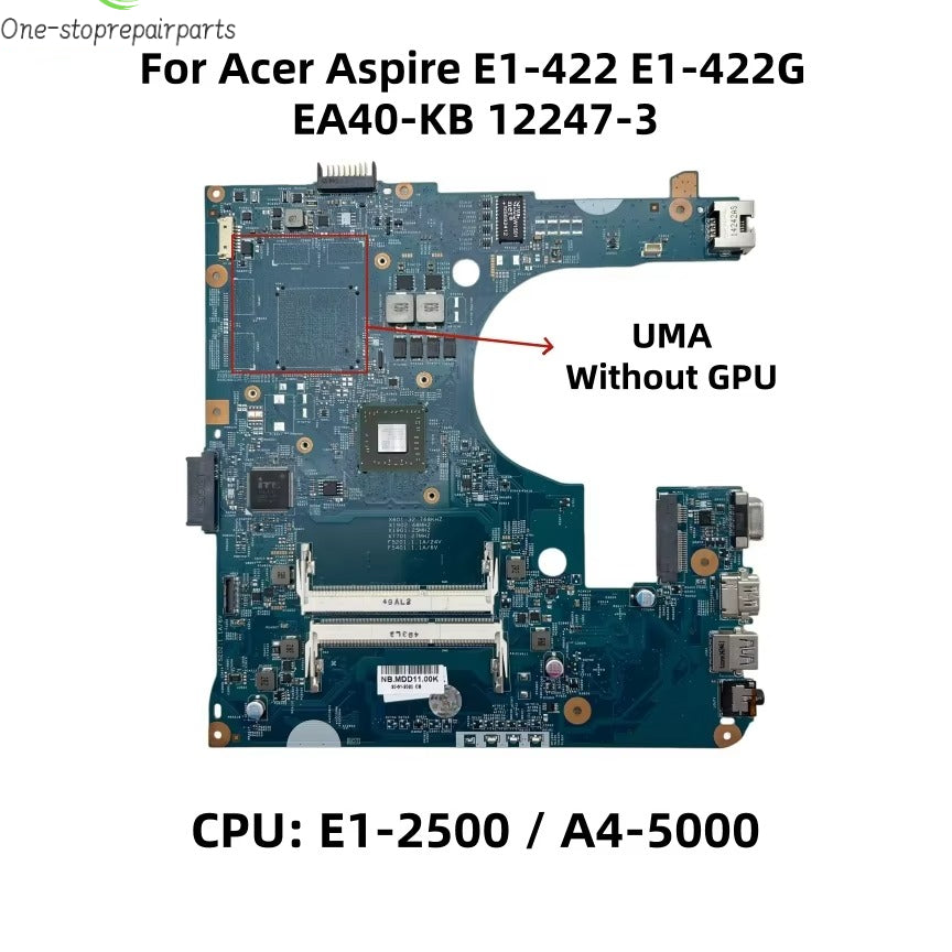 12247-3 For Acer Aspire E1-422 E1-422G Laptop Motherboard With AMD E1-2500 A4-5000 CPU UMA EA40-KB NBMDD1100K Acer laptop repair parts