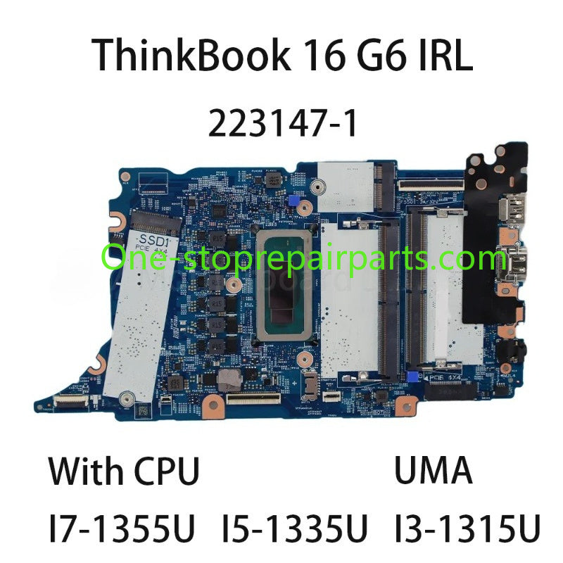 Laptop Motherboard For Lenovo ThinkBook 16 G6 IRL 223147-1 UMA With CPU I3 1315U I5 1335U I7 1355U 5B21L67897 100% test Lenovo laptop repair parts