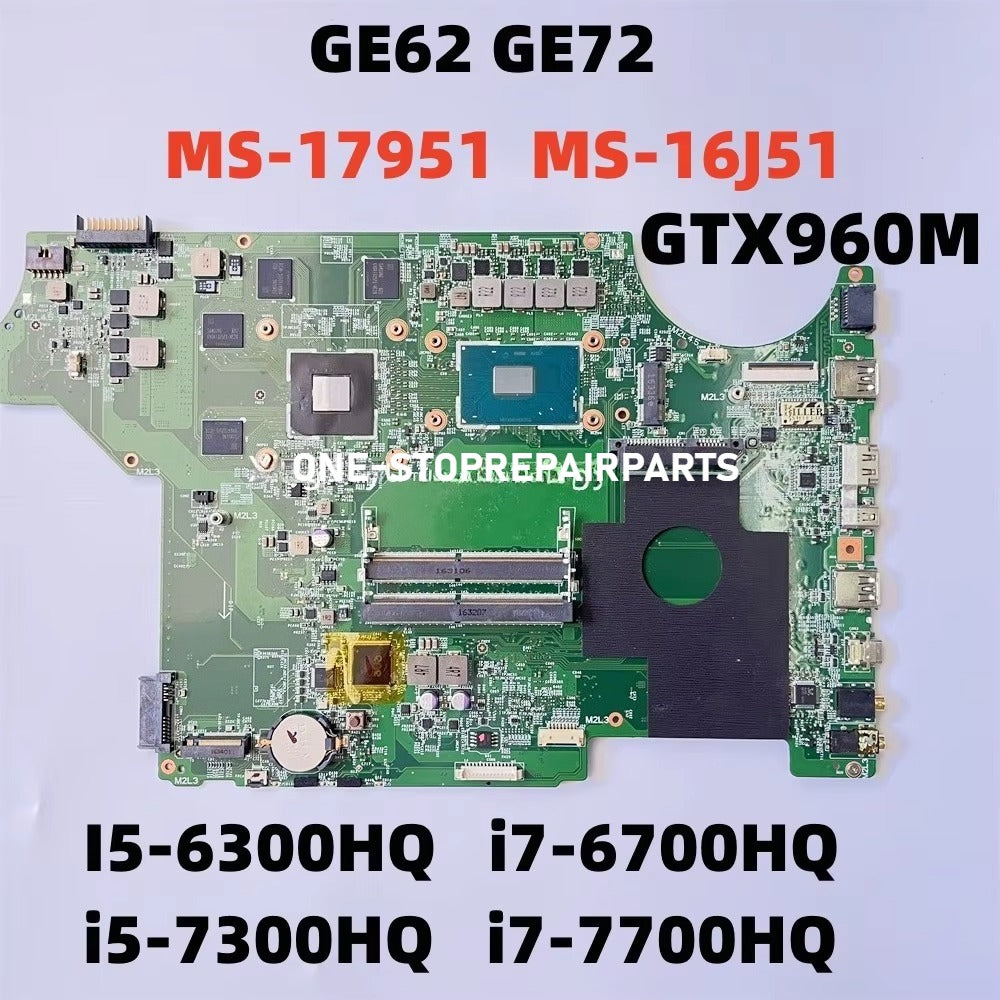 For MSI GE62 GE72 Motherboard MS-17951 MS-1795 MS-16J51 MS-16J5 GTX960M I5-6300HQ i7-6700HQ100% Test OK MSI laptop repair parts
