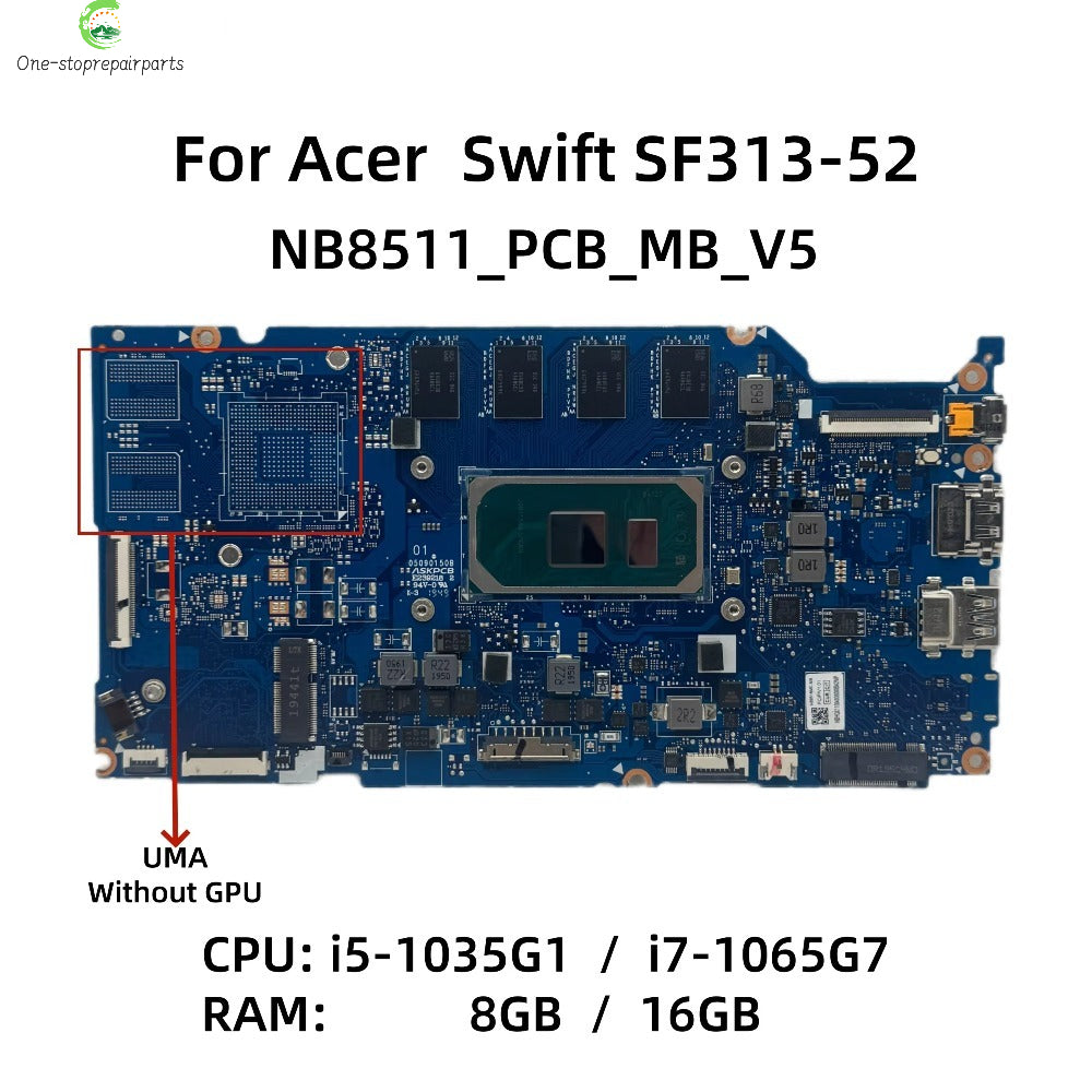 NBHQX11003 NB.HQX11.004 For Acer Swift SF313-52 Laptop Motherboard With I5-1035G1 I7-1065G7 CPU 8G/16GB-RAM UMA NB8511_PCB_MB_V5 Acer laptop repair parts
