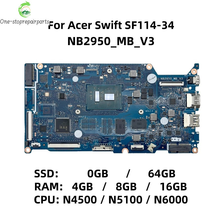 NB2950_MB_V3 Mainboard For Acer Swift SF114-34 Laptop Motherboard With Intel N4500 N5100 N6000 CPU 4GB/8GB/16GB-RAM 0GB/64GB-SSD Acer laptop repair parts