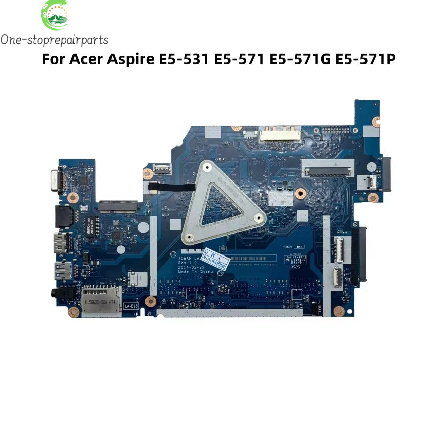 Z5WAH LA-B161P For Acer Aspire E5-531 E5-571 E5-571G E5-571P Laptop Motherboard With 2955U 3556U i3 i5 i7 CPU DDR3 NBML81100C Acer laptop repair parts