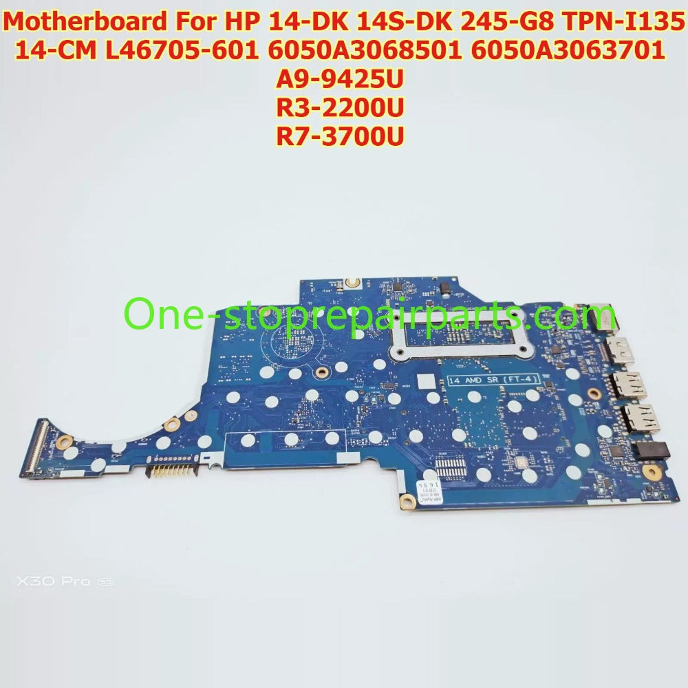 Motherboard For HP 14-DK 14S-DK 245-G8 TPN-I135 14-CM L46705-601 6050A3068501 6050A3063701 A9-9425U R3-2200U R7-3700U main system board