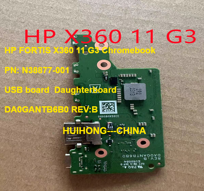 HP FORTIS X360 11 G3 Chromebook N38877-001 USB board  Daughterboard DA0GANTB6B0 REV:B  forhp