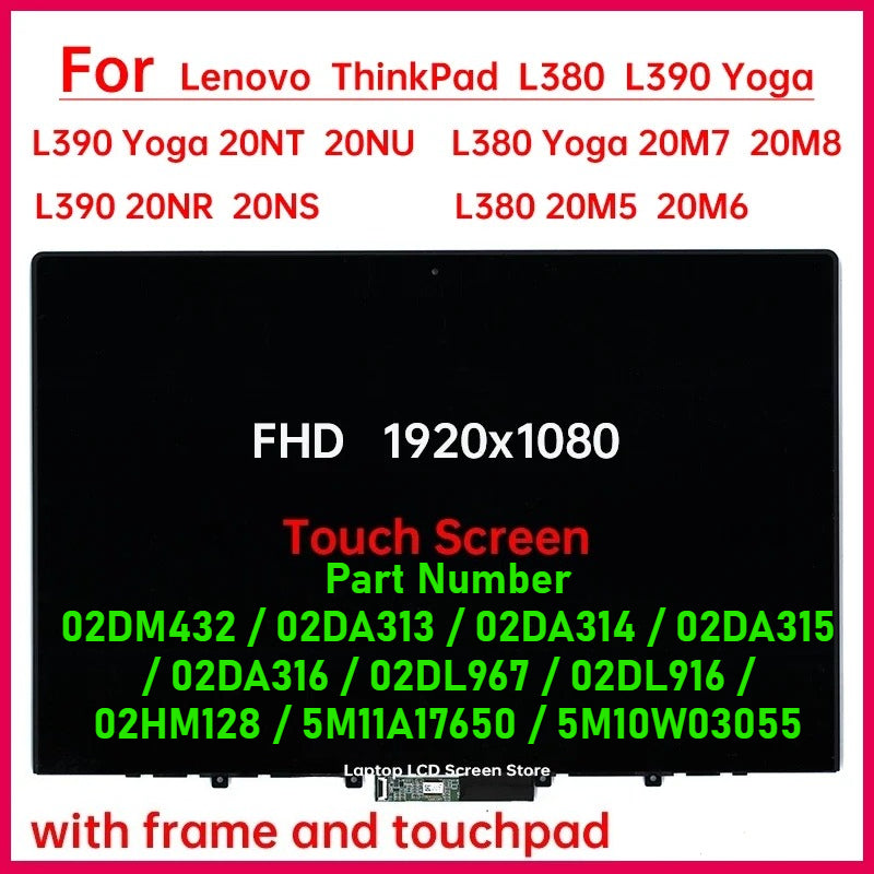 13.3" Touch Screen For Lenovo ThinkPad L390 Yoga 20NT 20NU L380 Yoga 20M7 20M8 LCD Display Digitizer+Bezel Assembly 1920x1080 02DA316 02DL916 5M11A17650 5M10W03055 Lenovo laptop repair parts