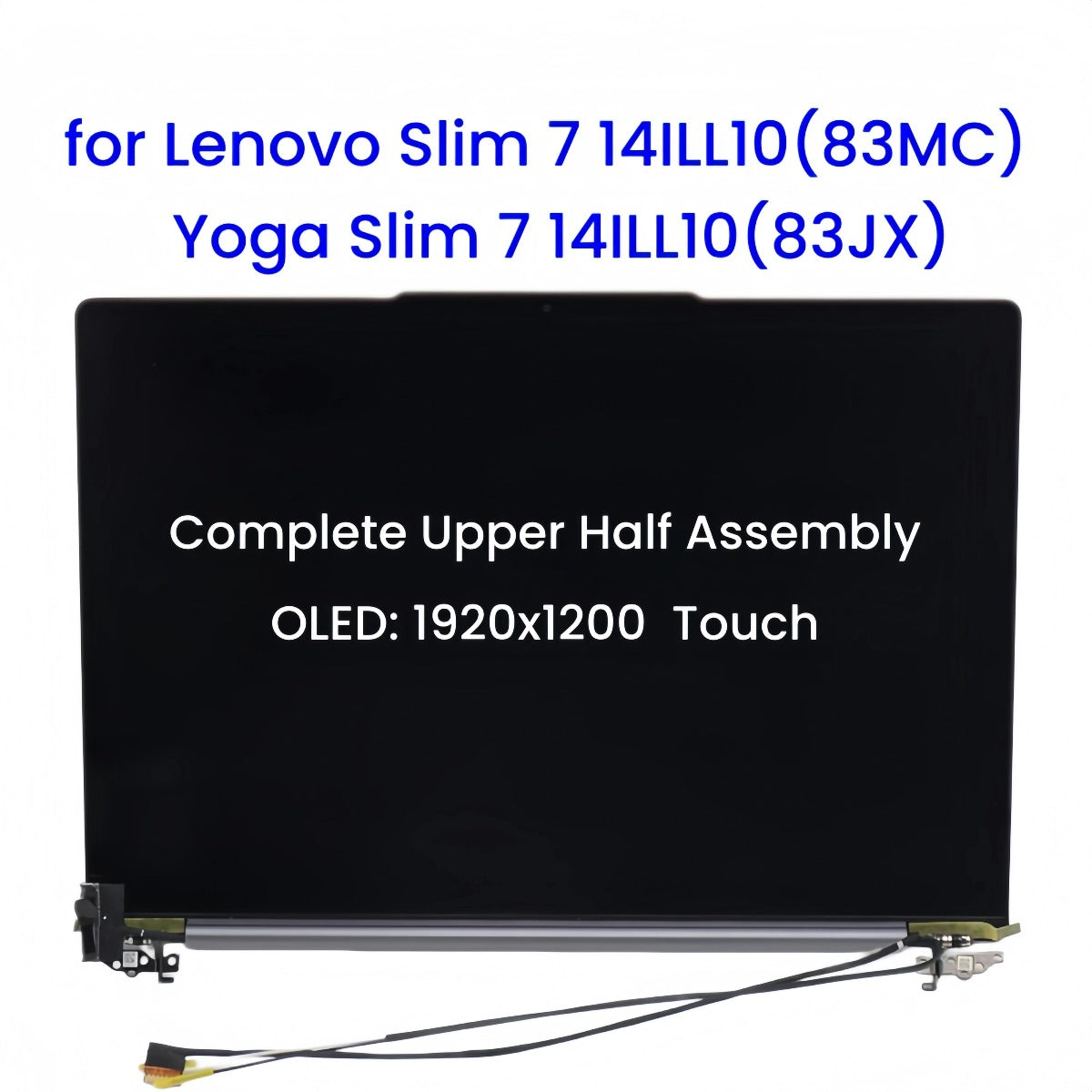 14" for Lenovo Slim 7 14ILL10(83MC) / Yoga Slim 7 14ILL10(83JX) Complete Upper Half OLED Touch Screen Assembly 5D10S40250/248 Lenovo laptop repair parts