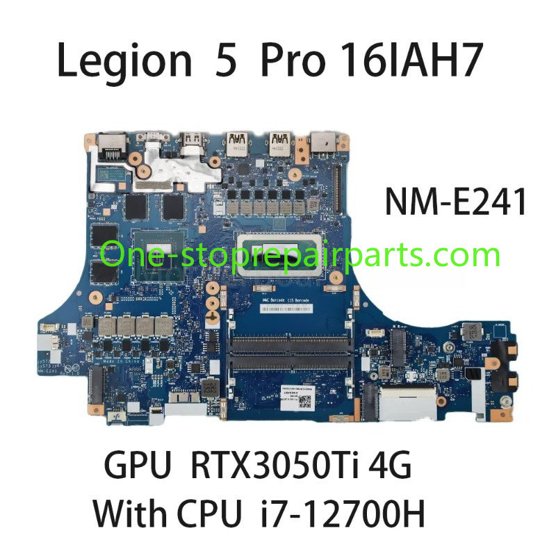 Laptop Motherboard For Lenovo Legion 5 Pro 16IAH7 NM-E241 With CPU i7-12700H GN20-P1-A1 GPU RTX3050Ti 4G 5B21E38784 Lenovo laptop repair parts