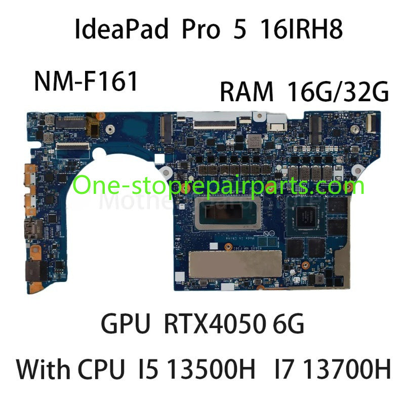 Laptop Motherboard For Lenovo IdeaPad Pro 5 16IRH8 NM-F161 With CPU I5 13500H I7 13700H GPU RTX4050 6G RAM 16G/32G 5B21N90711 Lenovo laptop repair parts