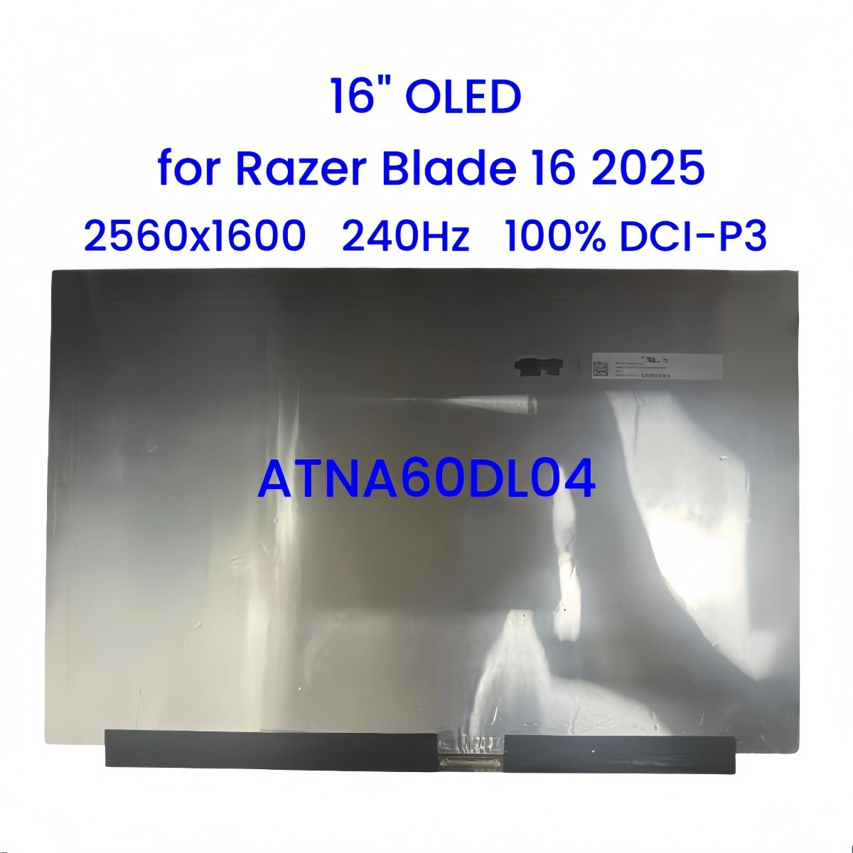 Original 16" for Razer Blade 16 2025 RZ09-0528 OLED Screen Panel Replacement ATNA60DL04 ATNA60DL04-0 2560×1600 240Hz 100% DCI-P3 Razer laptop repair parts