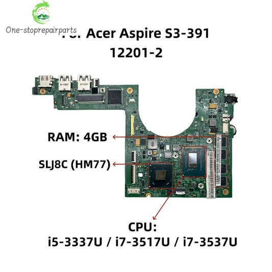 For Acer Aspire S3-391 Laptop Motherboard 12201-2 With i5-3337U i7-3517U i7-3537U CPU 4GB-RAM HM77 Chipset NBM1011009 NBM101100B Acer laptop repair parts