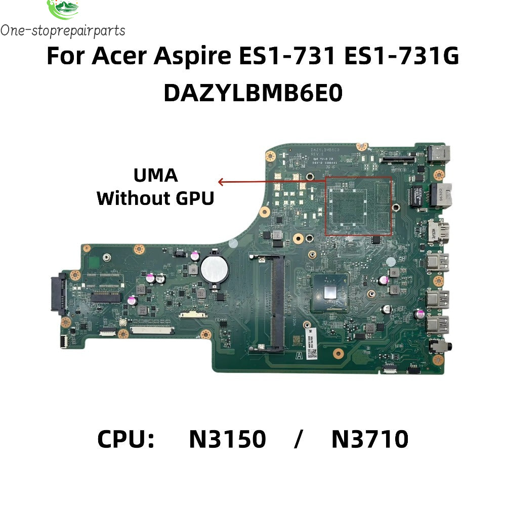 DAZYLBMB6E0 For Acer Aspire ES1-731 ES1-731G Laptop Motherboard With N3150 N3710 CPU UMA DDR3 NBMZS11005 NBMZS11006 Acer laptop repair parts