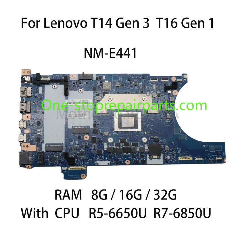 Laptop Motherboard NM-E441 For Lenovo ThinkPad T14 Gen 3 T16 Gen 1 With CPU R5-6650U R7-6850U RAM 8G/16G/32G 100% Test Lenovo laptop repair parts