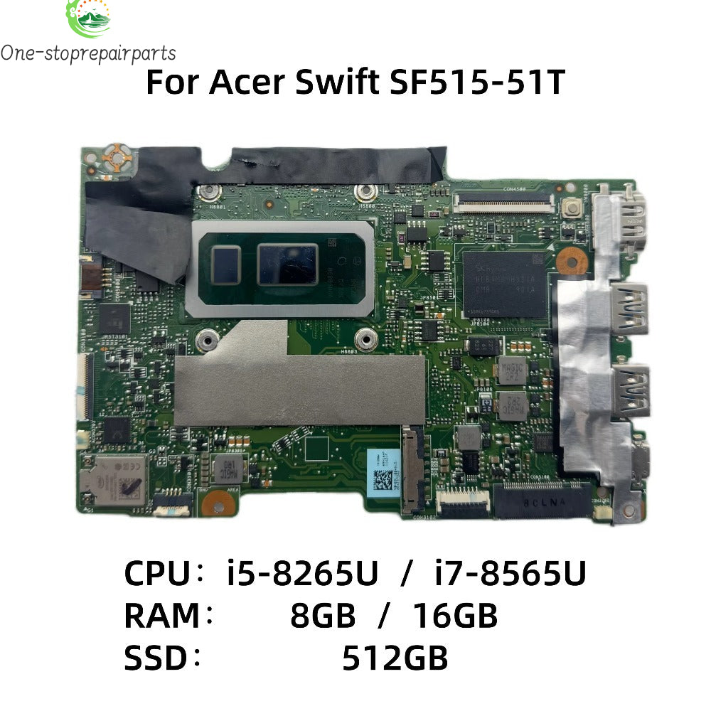 For Acer Swift SF515-51T Laptop Motherboard With i5-8265U i7-8565U CPU 8GB/16GB-RAM 512GB-SSD GU5FA MAIN BOAYD NB.H6911.004 Acer laptop repair parts