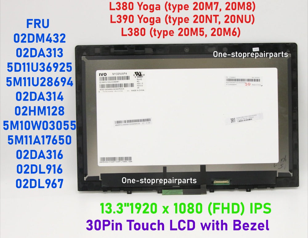 13.3"1920 x 1080 (FHD) IPS LCD touch screen assembly For Lenovo Thinkpad Yoga L380 L390 02DM432 02DA313 5D11U36925 5M11U28694 02DA314 02HM128 5M10W03055 5M11A17650 02DA316 02DL916 02DL967 Lenovo LCD Module Lenovo laptop repair parts