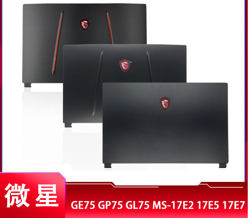 适用于MSI/微星GE75 GP75 GL75 MS-17E2 17E5 17E7 A壳B壳D壳外壳