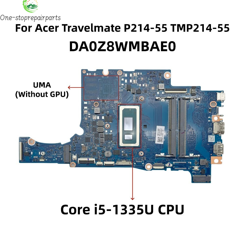DA0Z8WMBAE0 For Acer Travelmate P214-55 TMP214-55 Laptop Motherboard With Core i5-1335U CPU UMA DDR4 NBB1211002 NB.B1211.002 Acer laptop repair parts