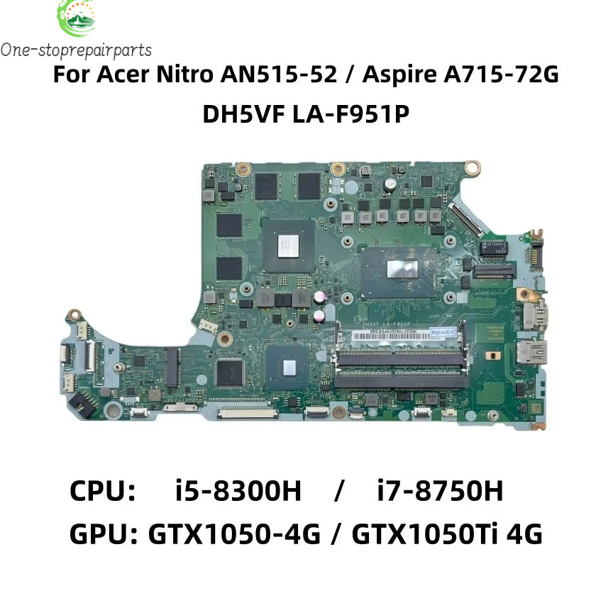 For Acer Aspire A715-72G Nitro AN515-52 Laptop Motherboard DH5VF LA-F951P With i5-8300H i7-8750H CPU GTX1050 / GTX1050Ti 4GB-GPU Acer laptop repair parts