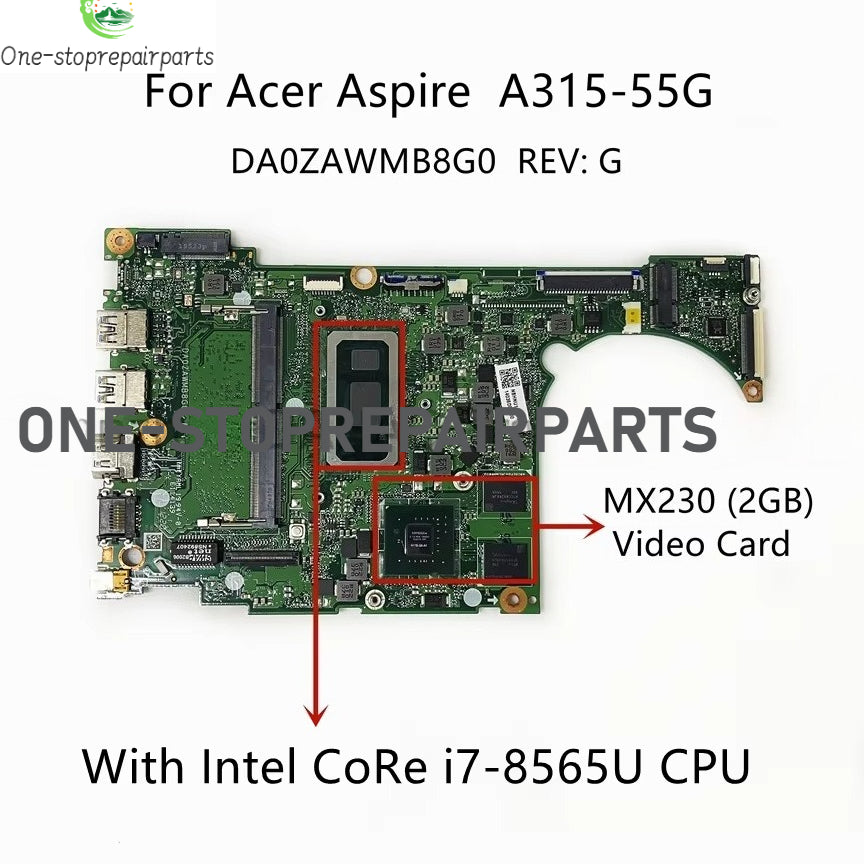 For Acer Aspire A315-55G Laptop Motherboard DA0ZAWMB8G0 DA0ZAWMB8E0 With i5-8265U i7-8565U CPU MX230 2GB NB.HNU11.003 100% WELL Acer laptop repair parts