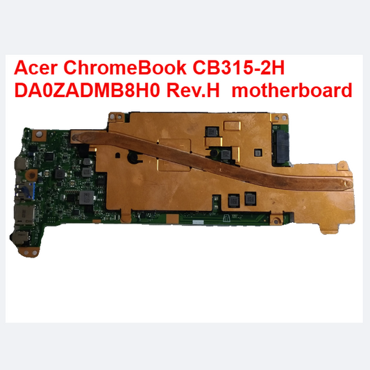 Acer ChromeBook CB315-2H  DA0ZADMB8H0 Rev.H  motherboard