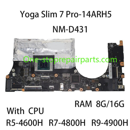 Laptop Motherboard For Lenovo Yoga Slim 7 Pro-14ARH5 NM-D431 With CPU R5 4600H R7 4800H R9 4900H RAM 8G/16G 5B21B48659 Lenovo laptop repair parts