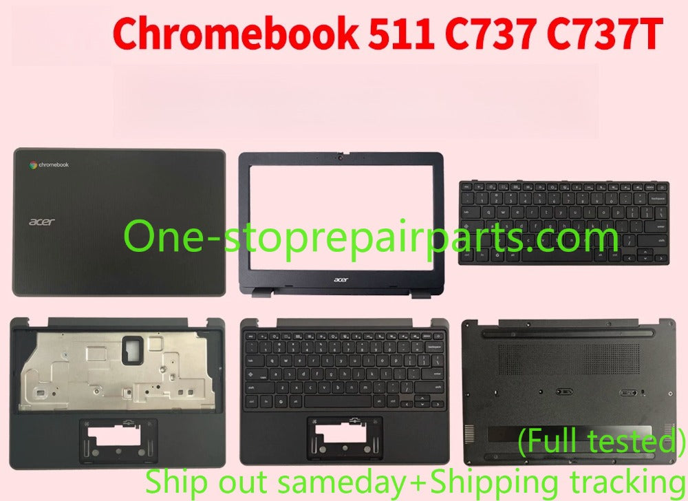 COVER CASE FOR Acer Chromebook 511 C737 C737T lcd back housing uppler palmrest bezel keyboard 61.J78N7.001 62.JAEN7.001  63.JAEN7.001 63.JAEN7.001 64.JAEN7.001 NKI.111S.0RU