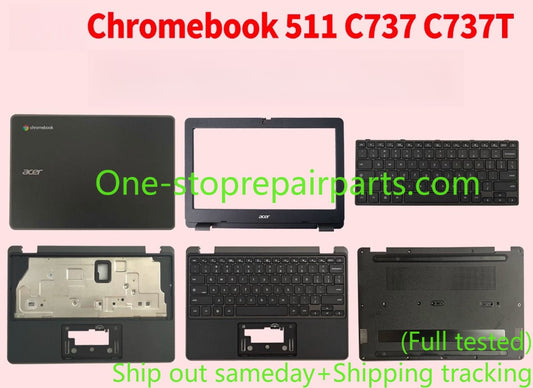 COVER CASE FOR Acer Chromebook 511 C737 C737T lcd back housing uppler palmrest bezel keyboard 61.J78N7.001 62.JAEN7.001  63.JAEN7.001 63.JAEN7.001 64.JAEN7.001 NKI.111S.0RU