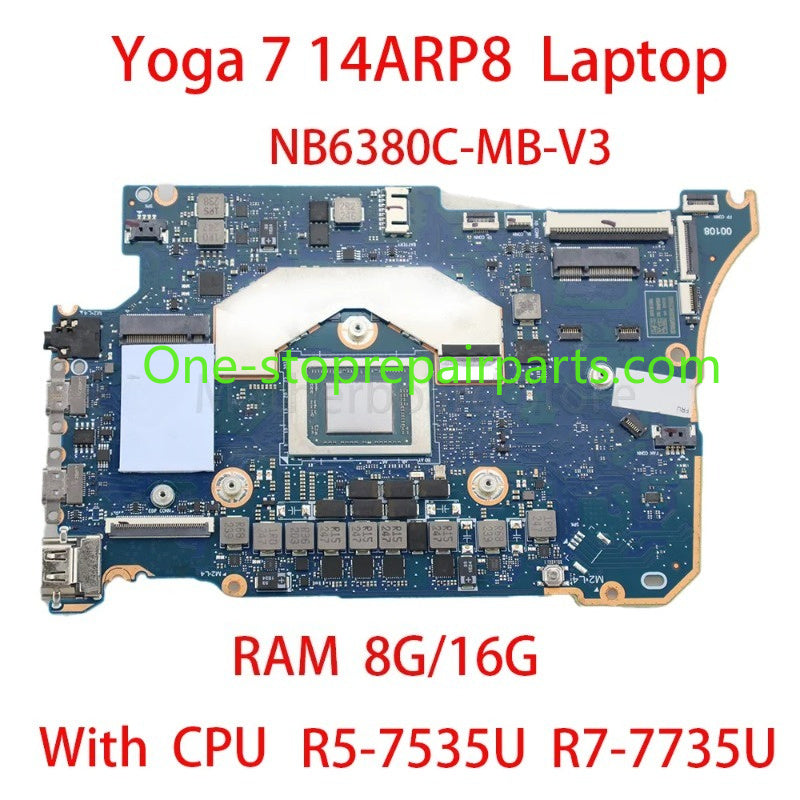 Laptop Motherboard For Lenovo Yoga 7 14ARP8 NB6380C-MB-V3 With CPU R5 7535U R7 7735U RAM 8G/16G 5B21L15021 100% test Lenovo laptop repair parts