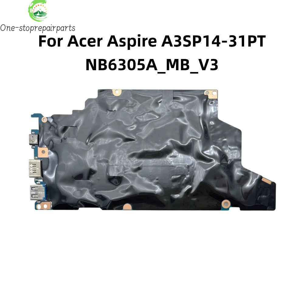 NB6305A_MB_V3 For Acer Aspire SPIN A3SP14-31PT Laptop Motherboard With Intel i3-N305 CPU 8GB-RAM NB.KEN11.002 NBKEN11002 Tested Acer laptop repair parts