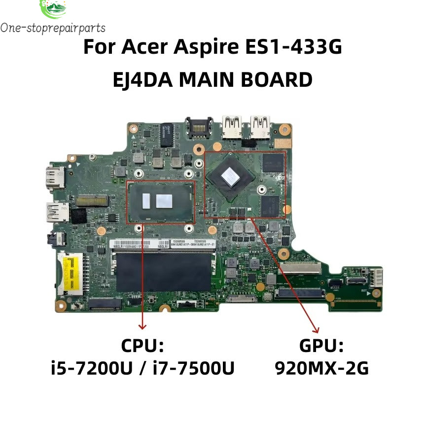EJ4DA MAIN BOARD For Acer Aspire ES1-433G Laptop Motherboard With i5-7200U i7-7500U CPU 4GB-RAM 920MX-2GB GPU DDR4 NBGLR11005 Acer laptop repair parts