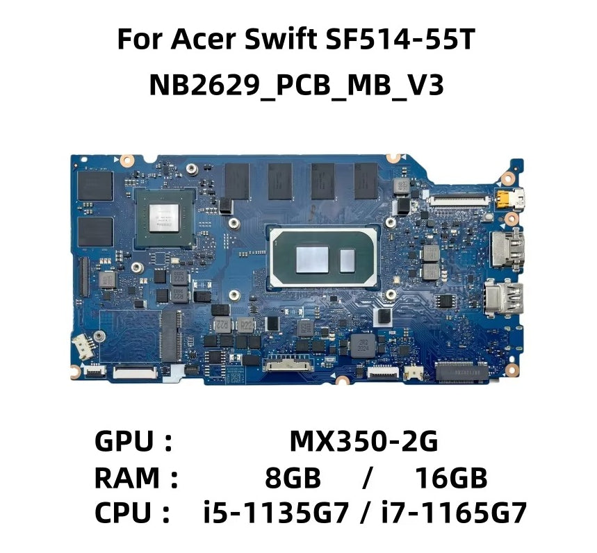 For Acer Swift SF514-55GT Laptop Motherboard With i5-1135G7 i7-1165G7 CPU 8G/16G-RAM MX350-2G GPU NB2629_PCB_MB_V3 NB.A2R11.001 Acer laptop repair parts