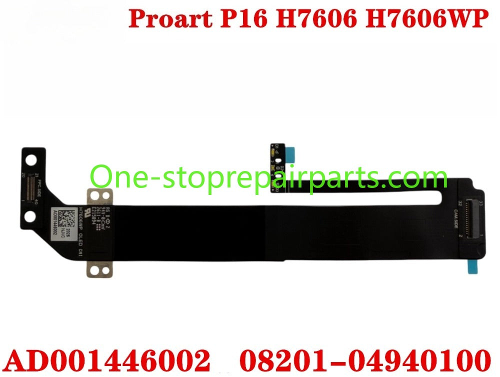 ASUS Proart P16 H7606 H7606WP OLED LED light cable LCD screen cable camera flex cable AD001446002 08201-04940100
