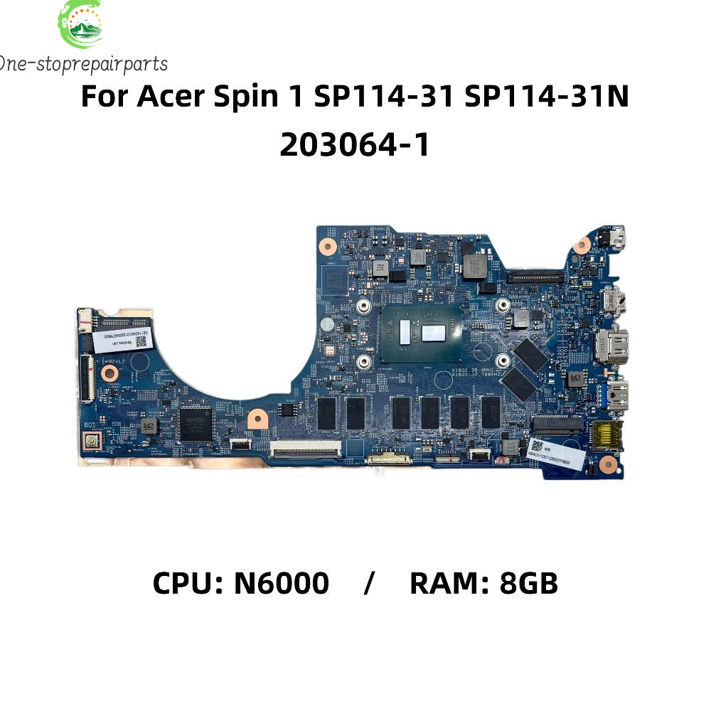 203064-1 For Acer Spin 1 SP114-31 SP114-31N Laptop Motherboard With Intel N6000 CPU 8GB-RAM NB.AC011.001 NBAC011001 Acer laptop repair parts