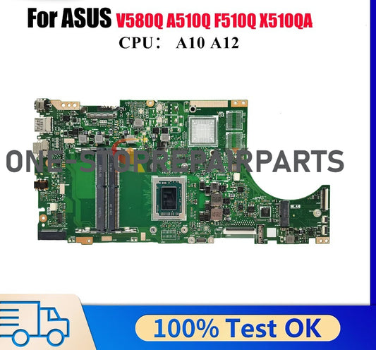 X510QR Laptop Motherboard For ASUS VivoBook F510Q V580Q A510Q X510Q X510QR X510QA Mainboard With A10 A12 CPU 100% Tests OK Stk ASUS laptop repair parts