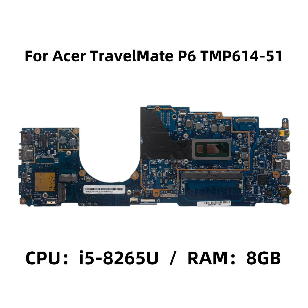 D04FB_MB For Acer TravelMate P6 TMP614-51 Laptop Motherboard With i5-8265U CPU DDR4 8GB-RAM UMA NB.VKP11.00C 100% Fully Tested Acer laptop repair parts
