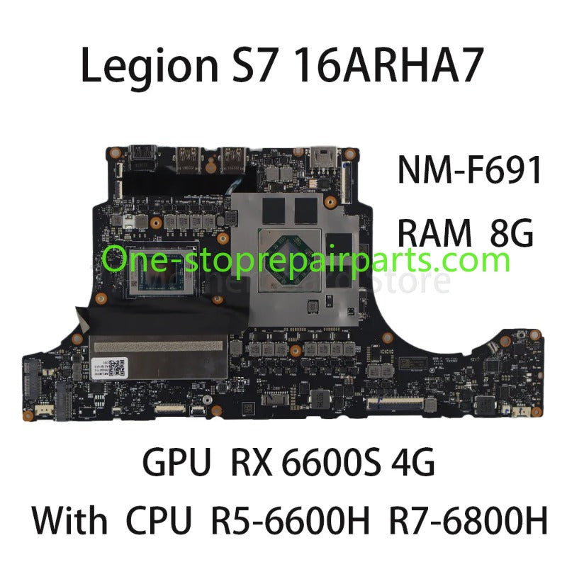 Laptop Motherboard For Lenovo Legion S7 16ARHA7 NM-F691 With CPU R5 6600H R7 6800H RAM 8G GPU RX6600S 4G 5B21J12074 5B21J12076 Lenovo laptop repair parts