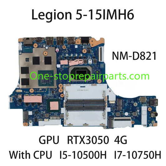 Laptop Motherboard For Lenovo Legion 5-15IMH6 NM-D821 With CPU I5 10500H I7 10750H GPU RTX3050 4G 5B21C81184 5B21C81182 Lenovo laptop repair parts