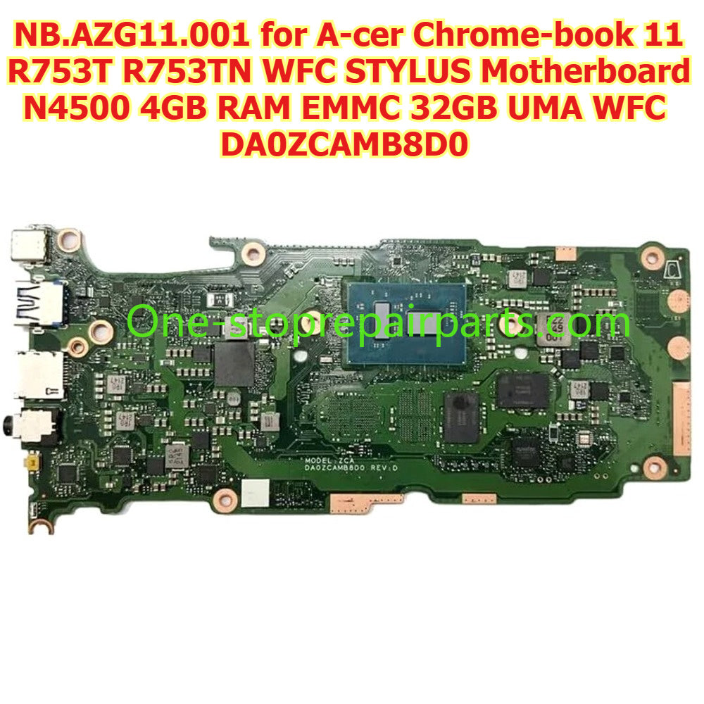 Full tested NB.AZG11.001 for Acer Chromebook 11 R753T R753TN WFC STYLUS Motherboard N4500 4GB RAM EMMC 32GB UMA  DA0ZCAMB8D0