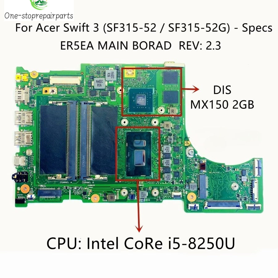 ER5EA MAIN BOARD For Acer Swift 3 SF315-52 SF315-52G Laptop Motherboard With i5-8250U i7-8550U CPU MX150 2GB-GPU NB.GZA11.002 Acer laptop repair parts