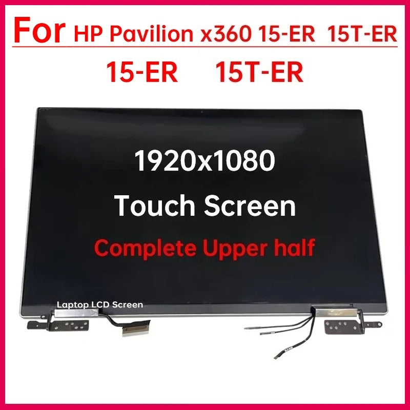 15.6" Touch Screen For HP Pavilion x360 15T-ER 15-ER TPN-W147 N57576-001 M45118-001 15-ER1008CA 15-ER1010CA 15-ER1020CA LCD Display Full Complete assembly Upper half FHD 1920x1080 HP laptop repair parts