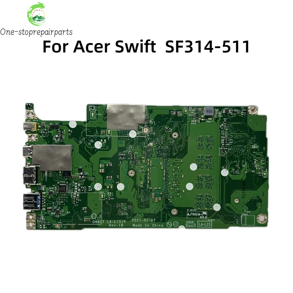 GH4UT LA-L151P For Acer Swift SF314-511 Laptop Motherboard With i5-1135G7 i7-1165G7 CPU 8GB/16GB-RAM NBABM11001 NB.ABM11.007 Acer laptop repair parts