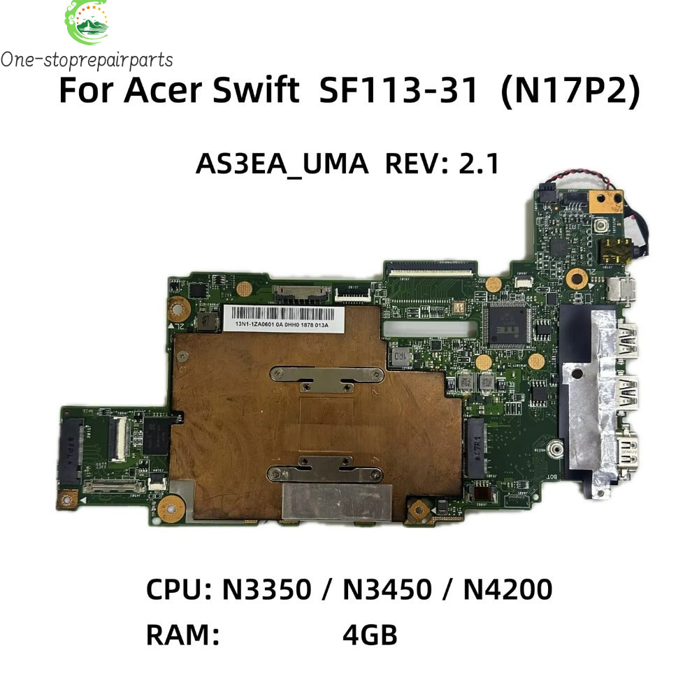For Acer Swift N17P2 SF113-31 Laptop Motherboard With N3350 CPU 4GB-RAM AS3EA_UMA REV:2.1 NB.GNL11.001 NBGNL11001 100% Full Test Acer laptop repair parts