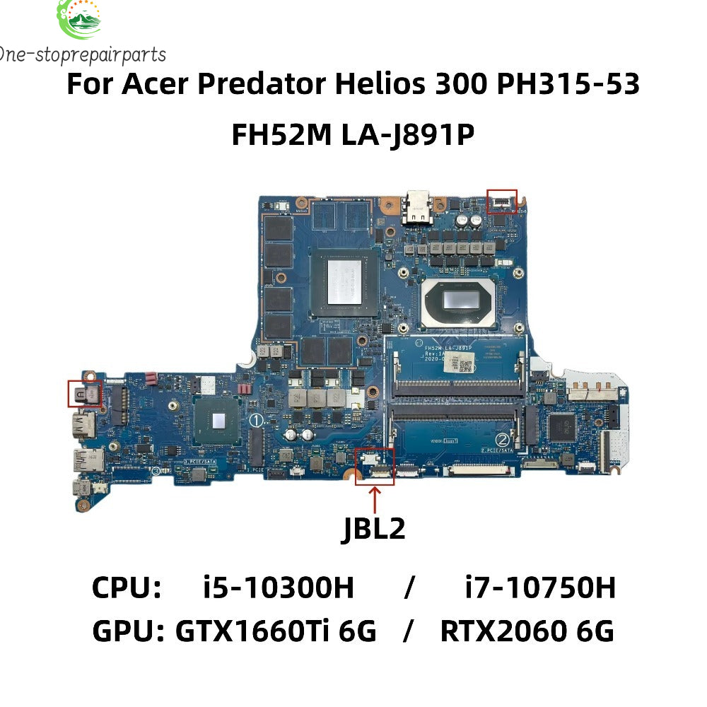 FH52M LA-J891P For Acer Predator PH315-53 Laptop Motherboard With i5-10300H i7-10750H CPU GTX1660Ti RTX2060 6GB-GPU NBQ7Y11002 Acer laptop repair parts