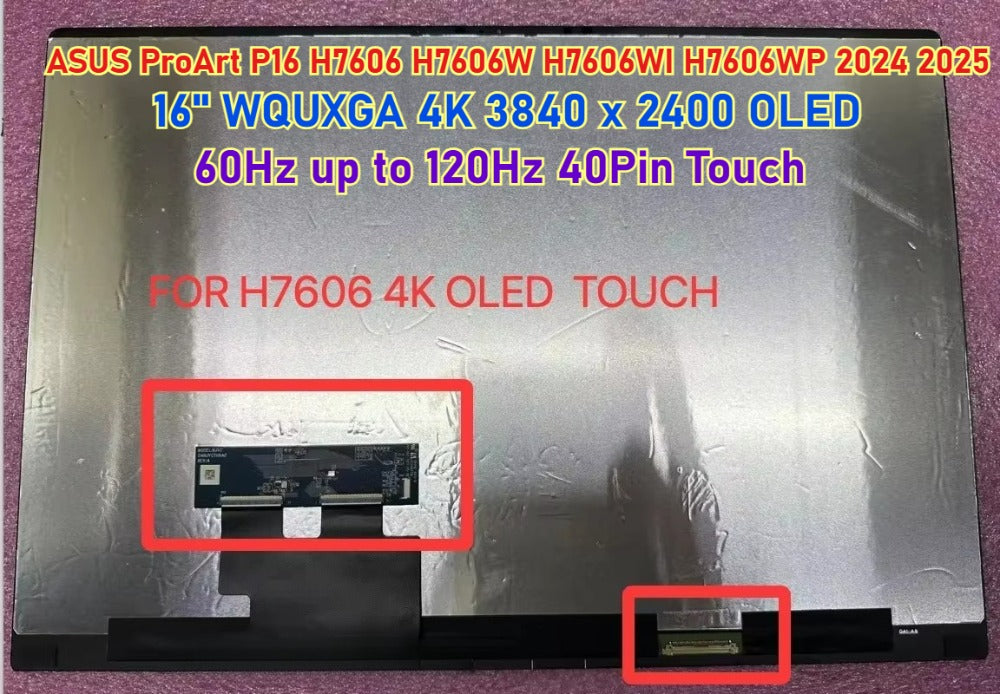 16" 120Hz 4K 3840 x 2400 OLED for ASUS ProArt P16 H7606 H7606W H7606WI H7606WP 2024 2025 model ATNA60YV02 OLED screen Touch Screen Digitizer Full Laptop Screen Assembly ASUS laptop repair parts