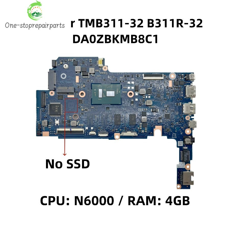DA0ZBKMB8C1 ZBK For Acer TravelMate TMB311-32 B311R-32 Laptop Motherboard With Pentium N6000 CPU 4GB-RAM NB.VR111.009 NBVR111009 Acer laptop repair parts