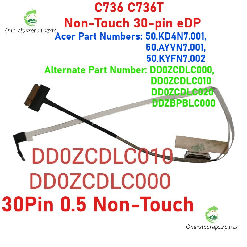 30 Pin 40Pin Touch No touch LCD Cable For ACER Chromebook C736 C736T C734  50.KYFN7.002 50.KD4N7.001 DD0ZCDLC010 50.AYVN7.001 DD0ZCDLC000 0.KCZN7.003 DDZBPBLC100 50.AYWN7.003 DD0ZCDLC110 Acer laptop repair parts