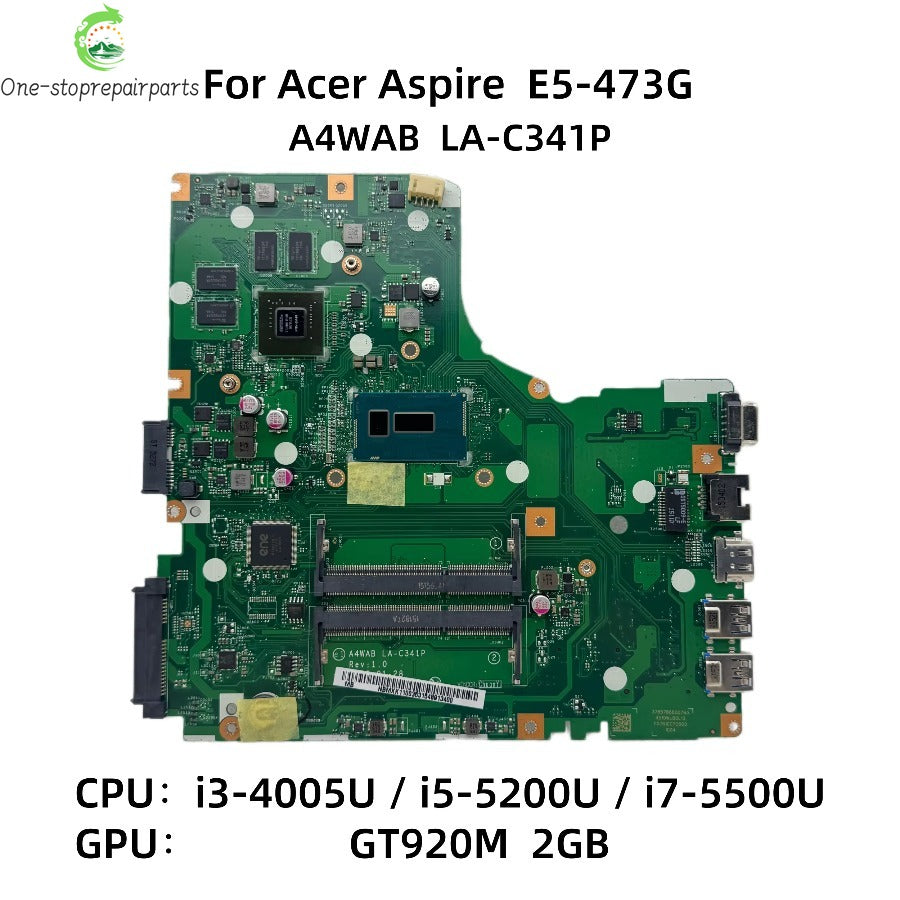For Acer Aspire E5-473G Laptop Motherboard A4WAB LA-C341P With i3-4005U i5-5200U i7-5500U CPU GT920M 2GB-GPU DIS NB.MXK11.003 Acer laptop repair parts